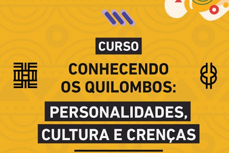 Curso “Conhecendo os Quilombos: personalidades, cultura e crenças” tem inscrições prorrogadas